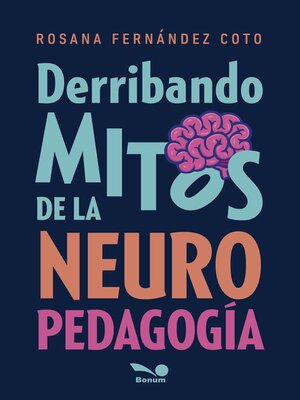 cover image of Derribando mitos de la neuropedagogía